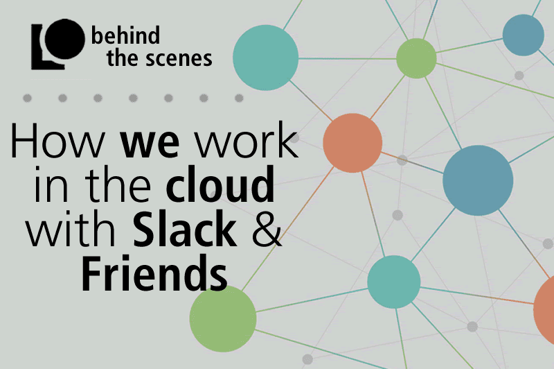 How we work with Slack and Friends